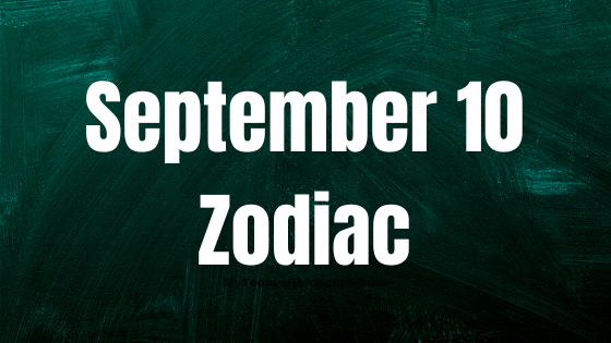 Rugsėjo 10 d. Zodiako ženklas: ženklas, savybės, suderinamumas ir dar daugiau
